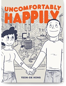Uncomfortably Happily by Yeon-Sik Hong