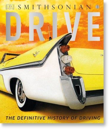 Drive: The Definitive History of Driving by Giles Chapman