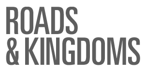 Roads and Kingdoms