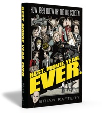 Best. Movie. Year. Ever by Brian Raftery