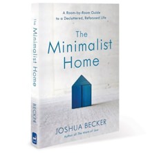 The Minimalist Home by Joshua Becker