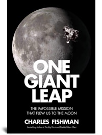 One Giant Leap: The Impossible Mission That Flew Us to the Moon by Charles Fishman