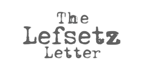 The Lefsetz Letter
