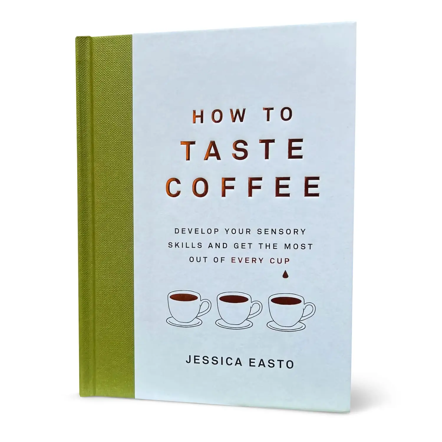 How to Taste Coffee by Jessica Easto